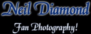 Neil Diamond Fan Photography!