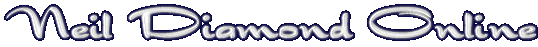 Neil Diamond Online!, Master Link List, Diamondhead Mind, Fan Photography, Photos, Pictures, it's all here.