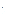 =