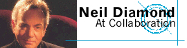 Neil Diamond at Collaboration!